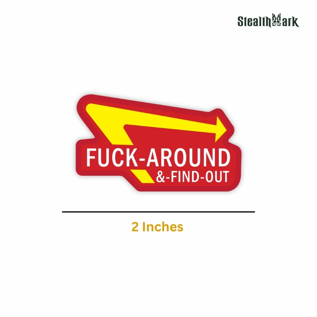 F**k Around &amp; Find Out Sticker