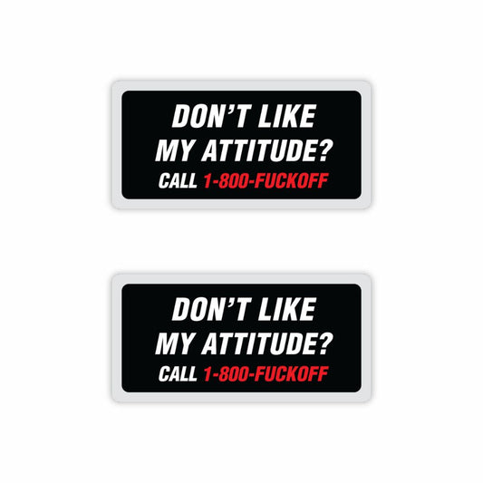 Don't Like My Attitude Sticker