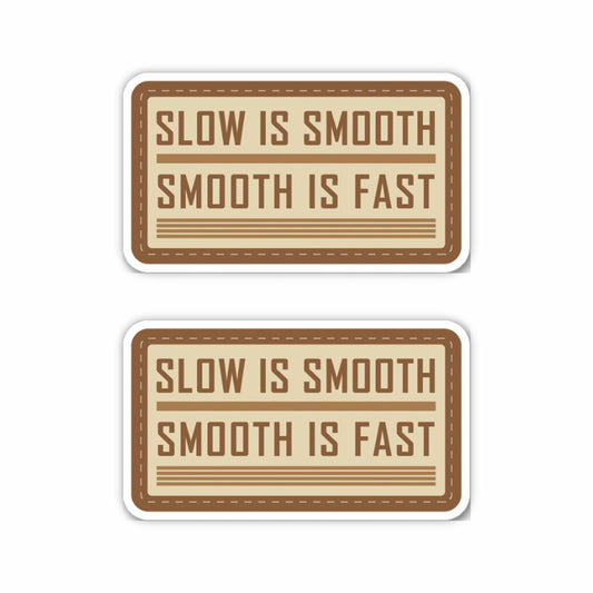 Slow Is Smooth, Smooth Is Fast Sticker