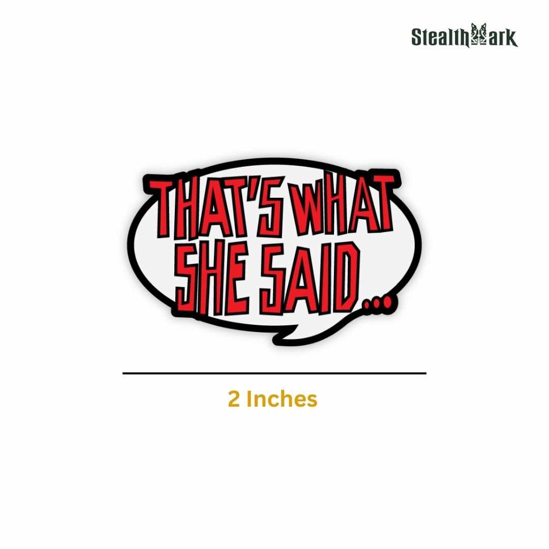 That's What She Said Sticker