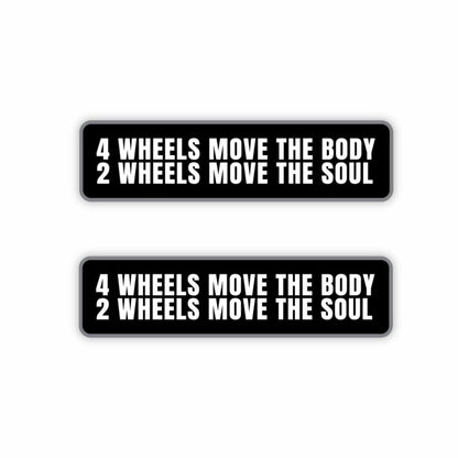 4 Wheels Move The Body, 2 Wheels Move The Soul Sticker