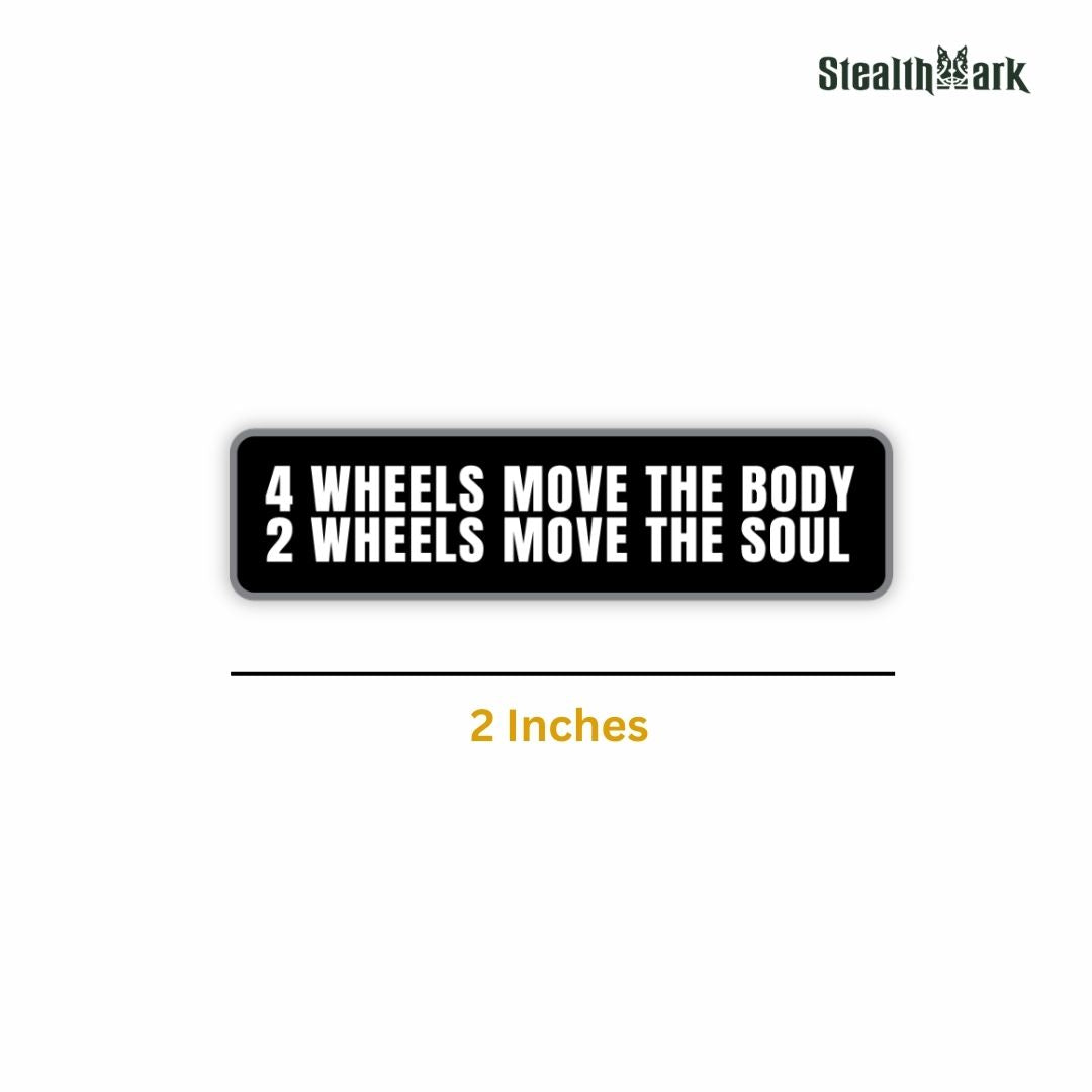 4 Wheels Move The Body, 2 Wheels Move The Soul Sticker