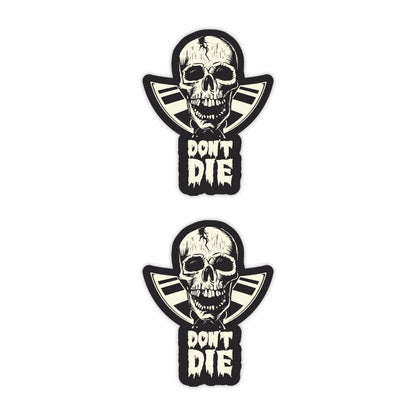 Don't Die Sticker